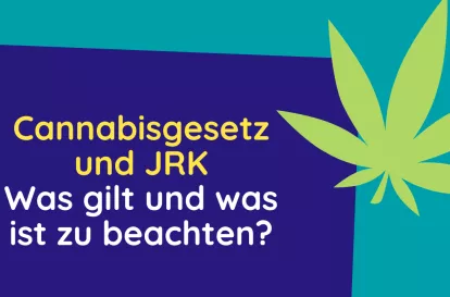 Eine Social Media Kachel mit dem Schriftzug "Cannabisgesetz und JRK"